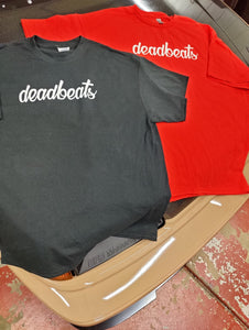 T-shirt: deadbeats Script. NOW 3 COLORS AVAILABLE!