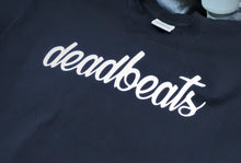 T-shirt: deadbeats Script. NOW 3 COLORS AVAILABLE!